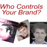 Who Controls Your Brand?